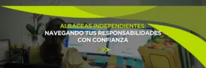 Albaceas Independientes