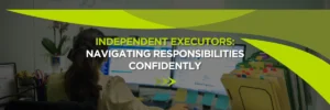 Independent Executors