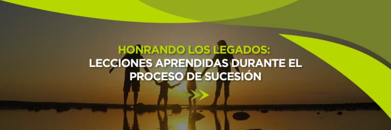 Honrando Legados: Lecciones Aprendidas a Través del Proceso de Sucesión